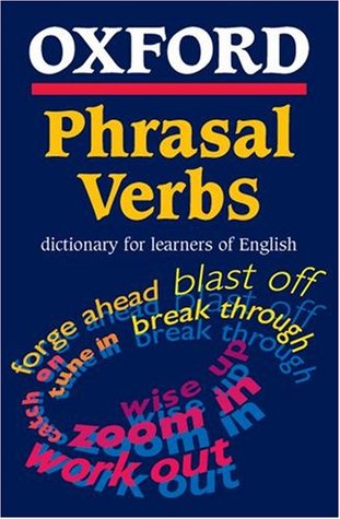 Oxford Phrasal Verbs Dictionary for Learners of English