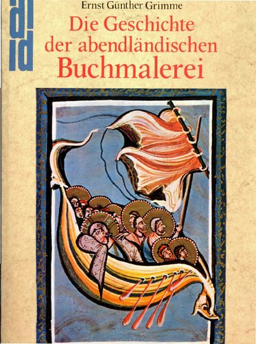 Die Geschichte der abendländischen Buchmalerei