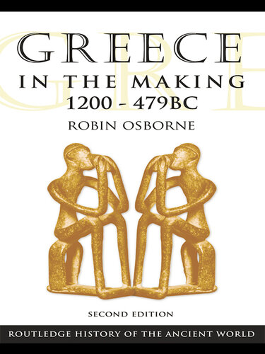 Greece in the Making 1200 479 BC