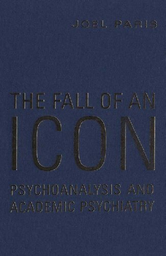 The Fall of An Icon: Psychoanalysis and Academic Psychiatry
