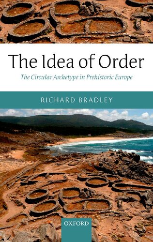 The Idea of Order: The Circular Archetype in Prehistoric Europe