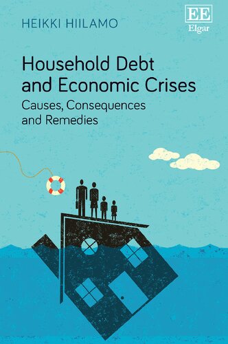 Household Debt and Economic Crises: Causes, Consequences and Remedies