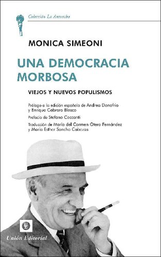 Una democracia morbosa: Viejos y nuevos populismos (La Antorcha)