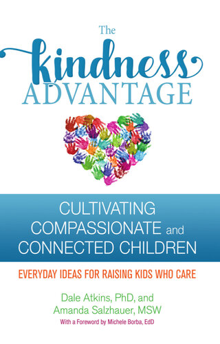 The Kindness Advantage: Cultivating Compassionate and Connected Children