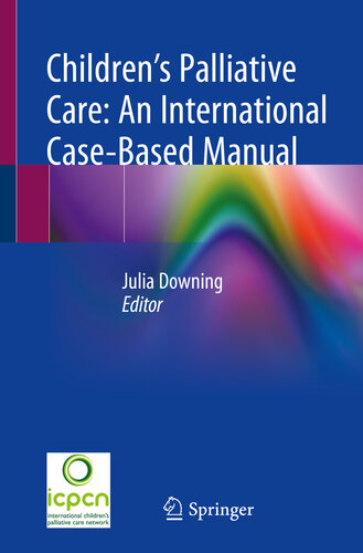 Children’s Palliative Care: An International Case-Based Manual