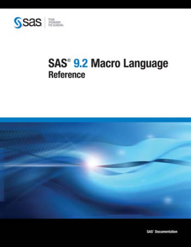 SAS 9.2 Macro Language: Reference