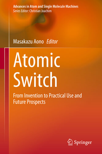 Atomic Switch: From Invention to Practical Use and Future Prospects