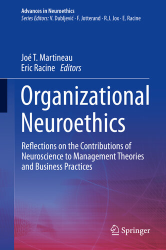 Organizational Neuroethics: Reflections on the Contributions of Neuroscience to Management Theories and Business Practices
