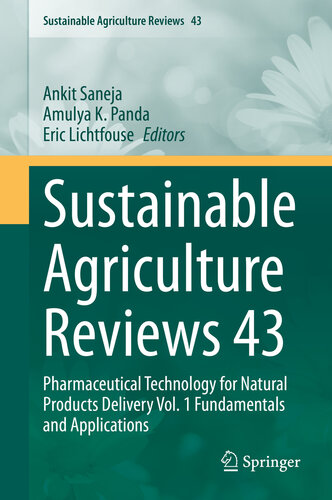 Sustainable Agriculture Reviews 43: Pharmaceutical Technology for Natural Products Delivery Vol. 1 Fundamentals and Applications