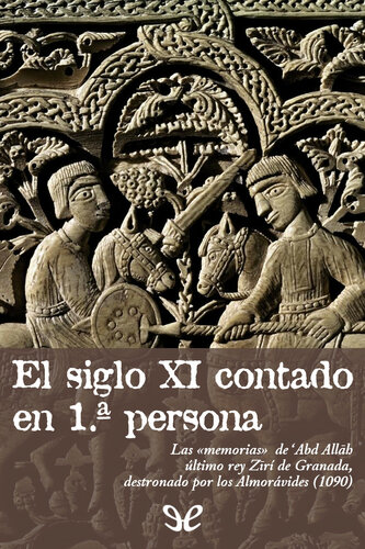 El Siglo XI Contado en 1ª persona. Las 