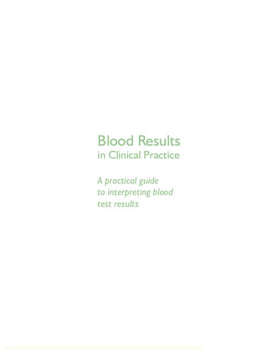 Blood Results in Clinical Practice: A practical guide to interpreting blood test results