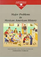 Major problems in Mexican American history : documents and essays