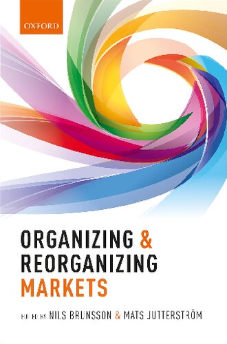 Organizing & reorganizing markets