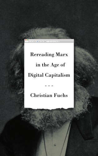 Rereading Marx In The Age Of Digital Capitalism