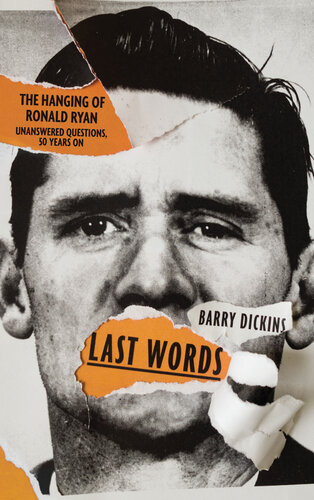 Last Words: The Hanging of Ronald Ryan