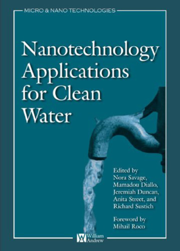Nanotechnology Applications for Clean Water: Solutions for Improving Water Quality