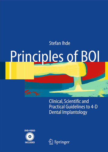 Principles of BOI: Clinical, Scientific, and Practical Guidelines to 4-D Dental Implantology