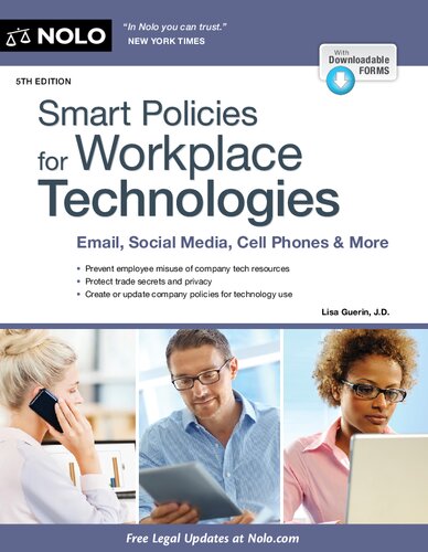Smart policies for workplace technologies : email, social media, cell phones & more