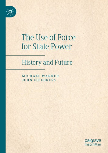 The Use Of Force For State Power: History And Future