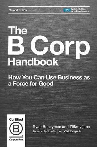 The B Corp Handbook : How You Can Use Business as a Force for Good