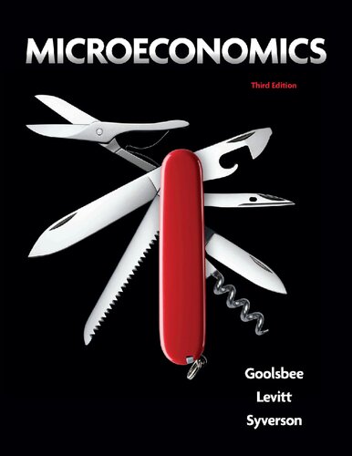 Microeconomics 3rd Edition, Goolsbee, Levitt, Syverson