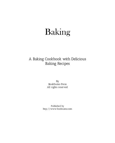 Baking: A Baking Cookbook with Delicious Baking Recipes