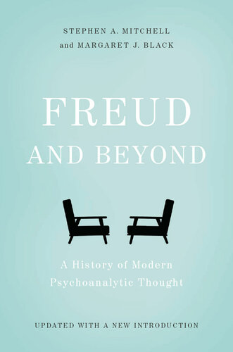 Freud and Beyond: A History of Modern Psychoanalytic Thought