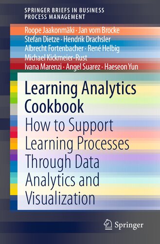 Learning Analytics Cookbook: How to Support Learning Processes Through Data Analytics and Visualization