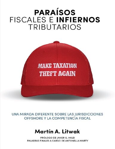 Paraísos fiscales e infiernos tributarios: una mirada diferente sobre las jurisdicciones offshore y la competencia fiscal (Spanish Edition)