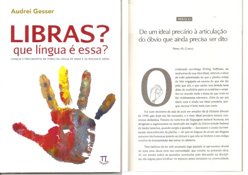 Libras? Que Língua é Essa? Crenças e Preconceitos em torno da Língua de Sinais e da Realidade Surda