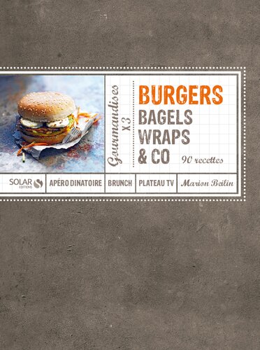 Burgers, bagels, wraps & co