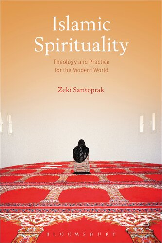 Islamic spirituality : theology and practice for the modern world