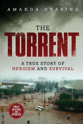 The torrent : a true story of heroism and survival