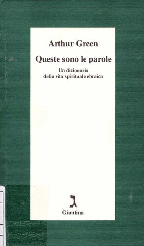 Queste sono le parole. Un dizionario della vita spirituale ebraica
