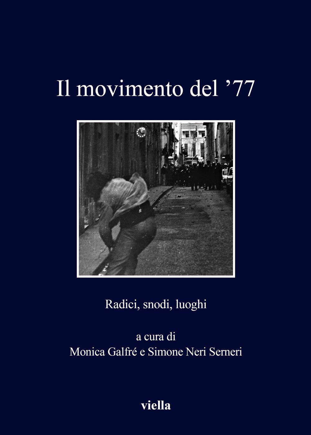 Il movimento del '77. Radici, snodi, luoghi