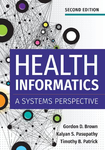Health informatics : a systems perspective