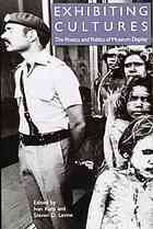 Exhibiting cultures: the poetics and politics of museum display