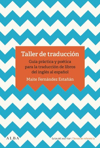 Taller de traducción: Guía práctica y poética para la traducción de libros del inglés al español