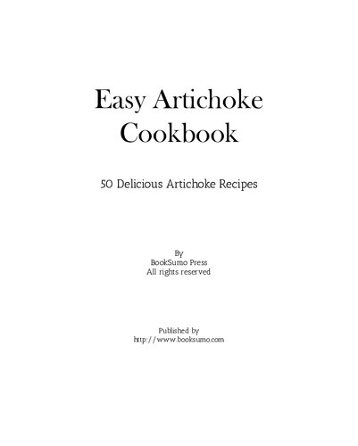 Easy Artichoke Cookbook: 50 Delicious Artichoke Recipes