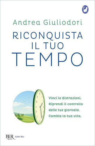 Riconquista il tuo tempo. Vinci le distrazioni. Riprendi il controllo delle tue giornate. Cambia la tua vita