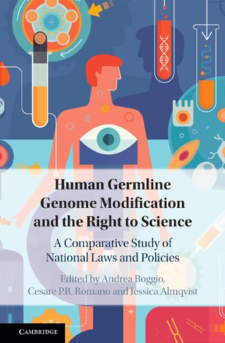 Human Germline Genome Modification and the Right to Science: A Comparative Study of National Laws and Policies