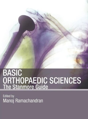 Basic Orthopaedic Sciences: The Stanmore Guide: The Stanmore Guide