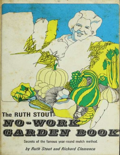 The Ruth Stout No-Work Garden Book