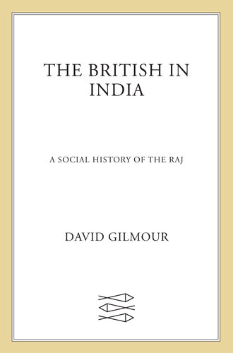 The British in India: A social history of the RAJ