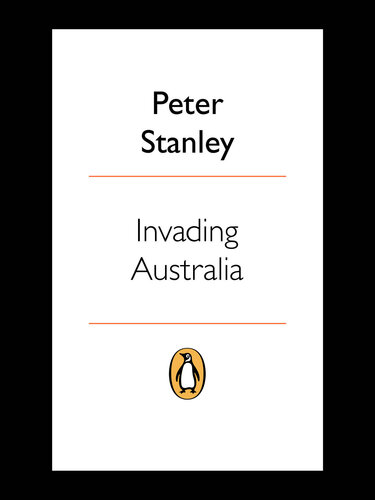 Invading Australia: Japan And The Battle For Australia 1942