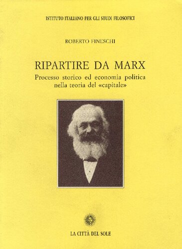Ripartire da Marx. Processo storico ed economia politica nella teoria del «capitale»