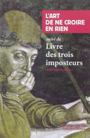 L' Art de ne croire en rien, Livre des trois imposteurs