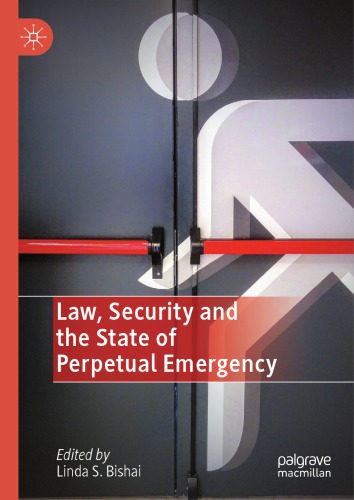 Law, Security And The State Of Perpetual Emergency