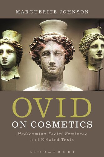 Ovid on Cosmetics: Medicamina faciei femineae and Related Texts