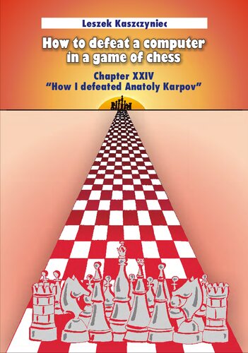 How to defeat a computer in a game of chess